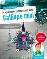 Der kleine Hacker: Programmieren lernen mit dem Calliope mini