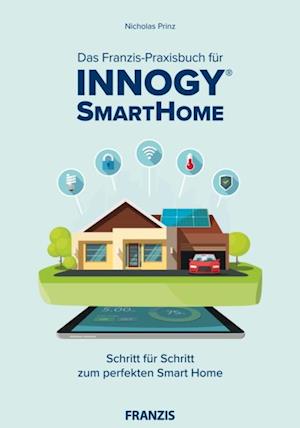 Das Franzis-Praxisbuch für innogy SmartHome