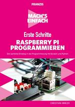 Mach''s einfach: Erste Schritte Raspberry Pi programmieren