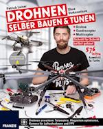 Drohnen selber bauen & tunen