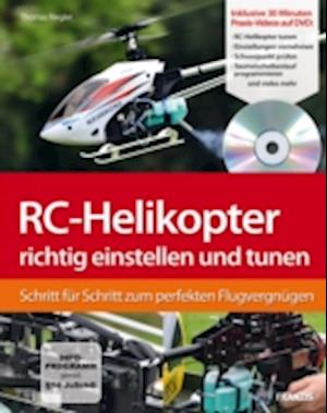 RC-Helikopter richtig einstellen und tunen