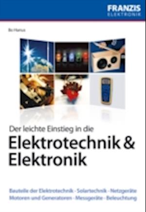 Der leichte Einstieg in die Elektrotechnik & Elektronik