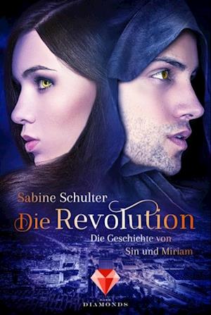 Die Revolution (Die Geschichte von Sin und Miriam 3)