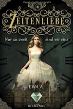 Zeitenliebe: Nur zu zweit sind wir eins (Band 1)