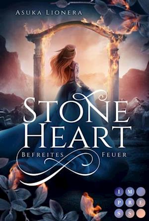 Stoneheart 2: Befreites Feuer