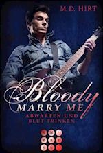 Bloody Marry Me 5: Abwarten und Blut trinken