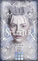 Splitter aus Silber und Eis