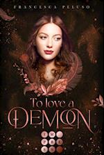 To Love a Demon (Erbin der Lilith 2)