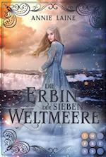 Die Erbin der Sieben Weltmeere (Die Weltmeere-Dilogie 2)