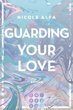 Guarding Your Love (Kiss''n''Kick 3)