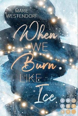 When We Burn Like Ice