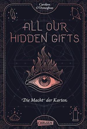 All Our Hidden Gifts - Die Macht der Karten (All Our Hidden Gifts 1)