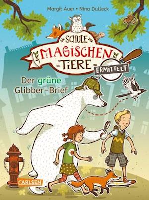 Die Schule der magischen Tiere ermittelt 1: Der grüne Glibber-Brief (Zum Lesenlernen)