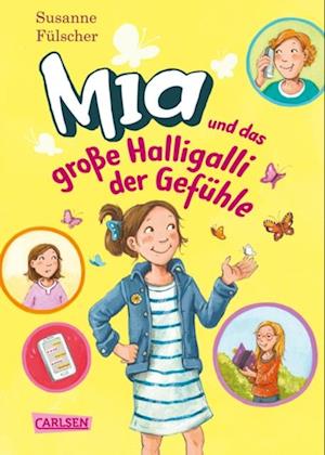 Mia 14: Mia und das große Halligalli der Gefühle