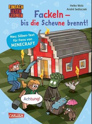 Minecraft Silben-Geschichten: Fackeln – bis die Scheune brennt!