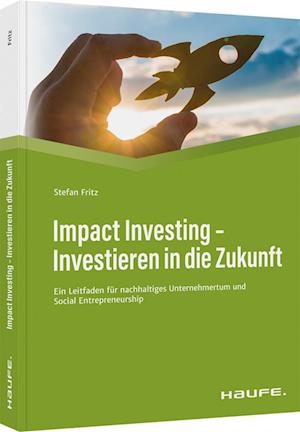 Impact Investing - Investieren in die Zukunft