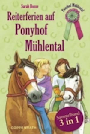 Reiterferien auf Ponyhof Mühlental - Sammelband 3 in 1