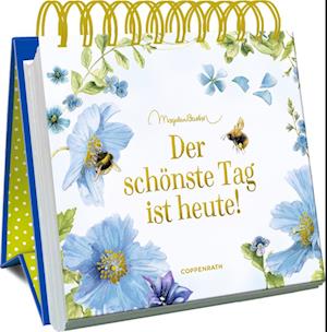 Der schönste Tag ist heute!