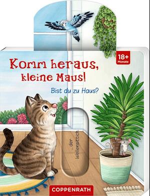 Komm heraus, kleine Maus!: Bist du zu Haus?