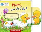 minifanten 37: Mami, wo bist du?