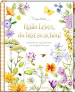 Hallo Leben, du bist so schön!