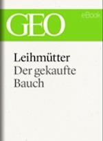 Leihmütter: Der gekaufte Bauch (GEO eBook Single)