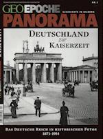 GEO Epoche PANORAMA Deutschland zur Kaiserzeit