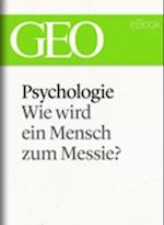 Psychologie: Wie wird ein Mensch zum Messie? (GEO eBook Single)