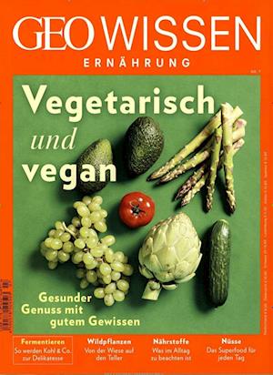 GEO Wissen Ernährung / GEO Wissen Ernährung 07/19 - Vegetarisch und vegan