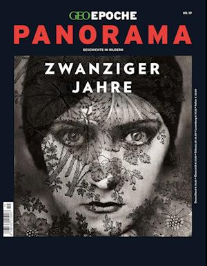 GEO Epoche PANORAMA / GEO Epoche PANORAMA 19/2020 Die zwanziger Jahre