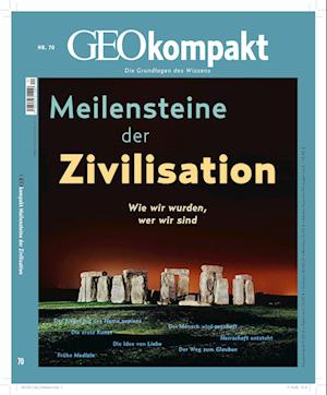GEOkompakt 70/2022 - Meilensteine der Zivilisation