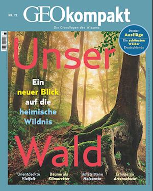 GEOkompakt 72/2022 - Unser Wald