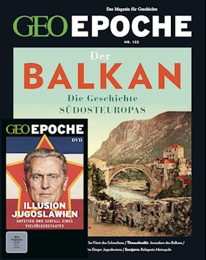 GEO Epoche (mit DVD) / GEO Epoche mit DVD 122/2023 - Balkan