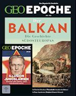 GEO Epoche (mit DVD) / GEO Epoche mit DVD 122/2023 - Balkan