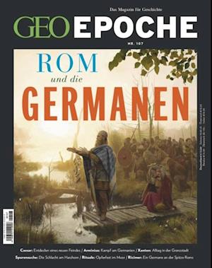 GEO Epoche 107/2021 - Rom und die Germanen