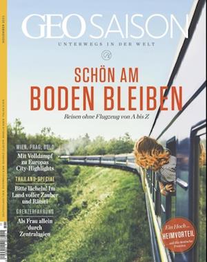 GEO SAISON 11/2021 - Schön am Boden bleiben