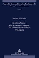 Die Zinsschranke – eine verfassungs-, europa- und abkommensrechtliche Wuerdigung