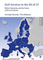 Civil Services in the EU of 27 : Reform Outcomes and the Future of the Civil Service