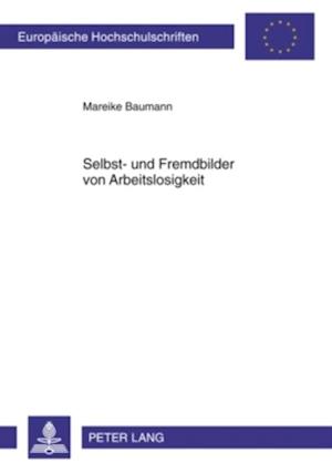 Selbst- und Fremdbilder von Arbeitslosigkeit