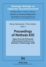 Proceedings of Methods : Papers from the Thirteenth International Conference on Methods in Dialectology, 2008 XIII