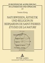 Naturwissen, Aesthetik und Religion in Bernardin de Saint-Pierres «Études de la nature»