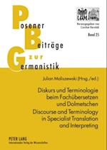 Diskurs und Terminologie beim Fachuebersetzen und Dolmetschen - Discourse and Terminology in Specialist Translation and Interpreting