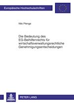 Die Bedeutung des EG-Beihilfenrechts fuer wirtschaftsverwaltungsrechtliche Genehmigungsentscheidungen