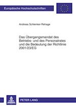Das Uebergangsmandat des Betriebs- und des Personalrates und die Bedeutung der Richtlinie 2001/23/EG