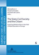 The State, Civil Society and the Citizen : Exploring Relationships in the Field of Adult Education in Europe