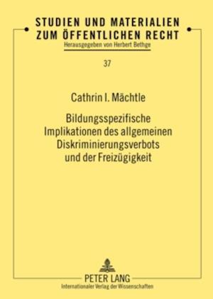 Bildungsspezifische Implikationen des allgemeinen Diskriminierungsverbots und der Freizuegigkeit