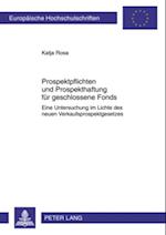 Prospektpflichten und Prospekthaftung fuer geschlossene Fonds