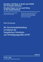 Die Terrorismusbekaempfung im Rahmen der Europaeischen Sicherheits- und Verteidigungspolitik (ESVP)