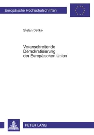 Voranschreitende Demokratisierung der Europaeischen Union