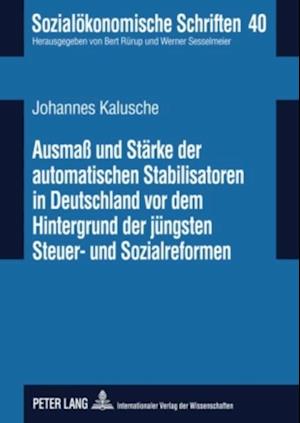 Ausmaß und Staerke der automatischen Stabilisatoren in Deutschland vor dem Hintergrund der juengsten Steuer- und Sozialreformen